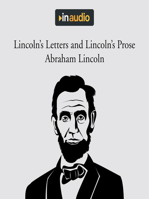 Title details for Lincoln's Letters and Lincoln's Prose by Abraham Lincoln - Available